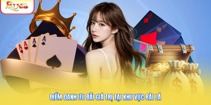 Game Bài Mu88 | Khám Phá Sảnh Đấu Trí Săn Lãi Khủng Nhất 3 Điểm danh ưu đãi giá trị tại khu vực bài lá