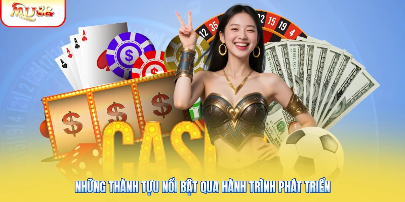 Lịch Sử Của Mu88 | Nguồn Gốc Nhà Cái Uy Tín Bậc Nhất Châu Á 2 Những thành tựu nổi bật qua hành trình phát triển