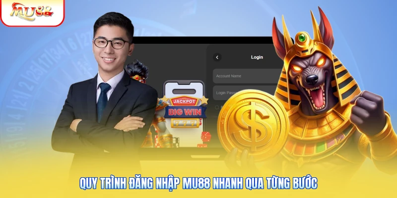 Đăng Nhập Mu88 | Quy Trình Vào Game Cực Nhanh Chống Lag 1 Quy trình đăng nhập Mu88 nhanh qua từng bước